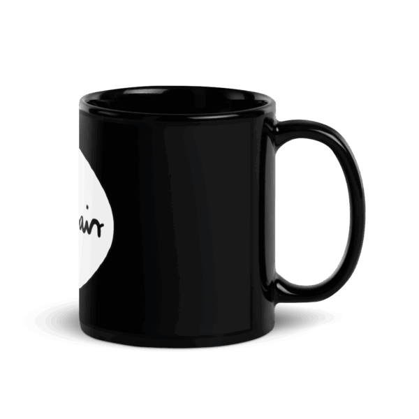 Black Glossy Mug | Ain't Fair - Image 6