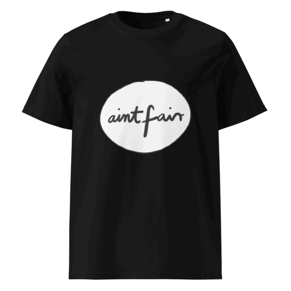 Unisex organic cotton t-shirt | Ain't Fair - Image 8